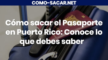 Cómo sacar el Pasaporte en Puerto Rico			 			
